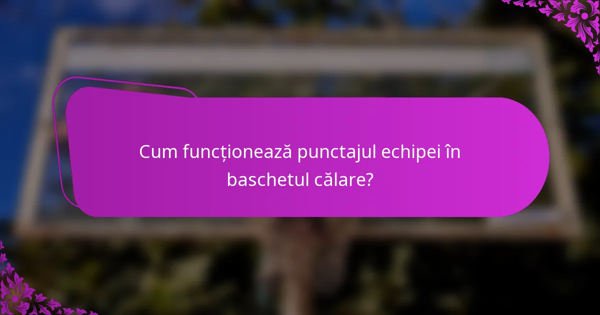 Cum funcționează punctajul echipei în baschetul călare?