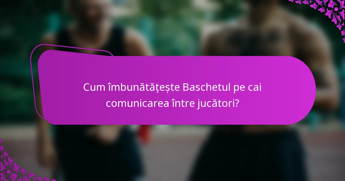 Cum îmbunătățește Baschetul pe cai comunicarea între jucători?